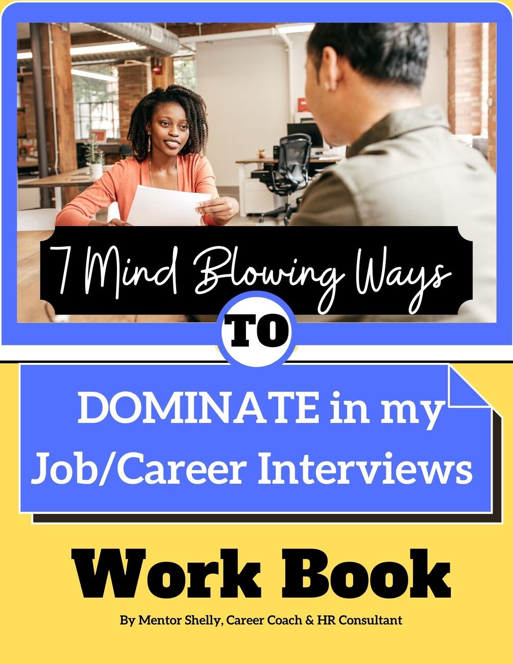 7 Mind Blowing Ways to DOMINATE in Your Next Job Interview