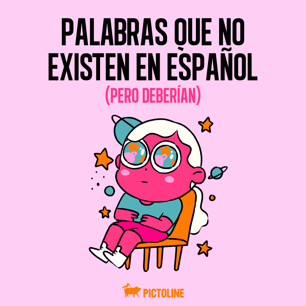  palabras que no existen en espa ol pero deber an la colecci n 