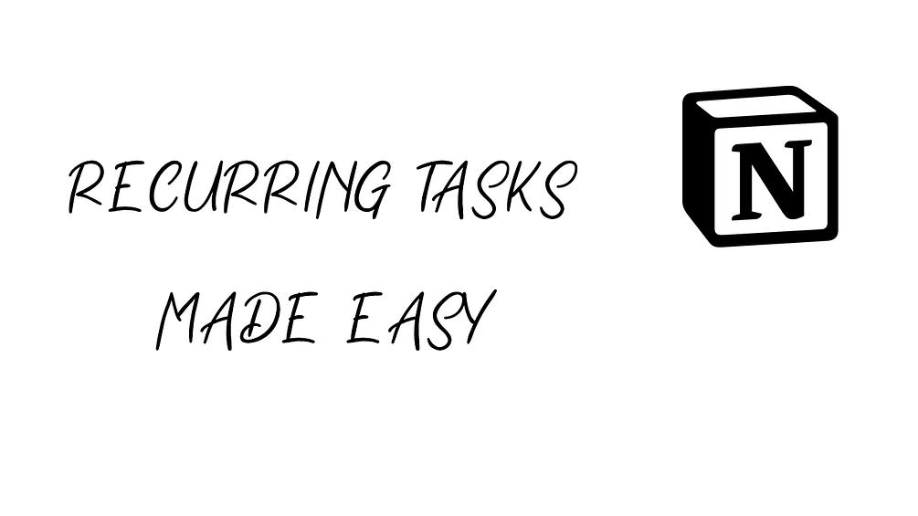 Recurring Tasks Made Easy Notion Template
