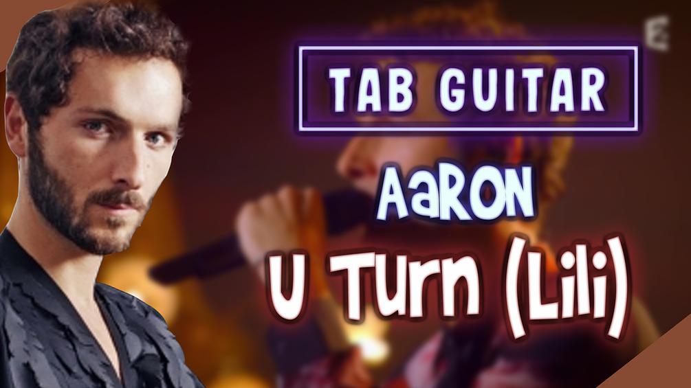 AaRON U Turn (Lili) Sheet Music Guitar Tabs