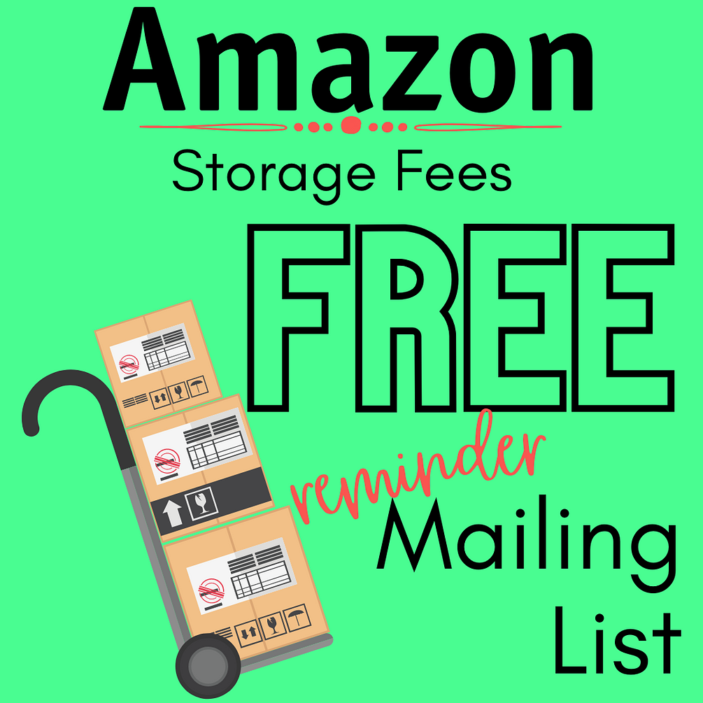 FREE Amazon Storage Fees Reminder Mailing List