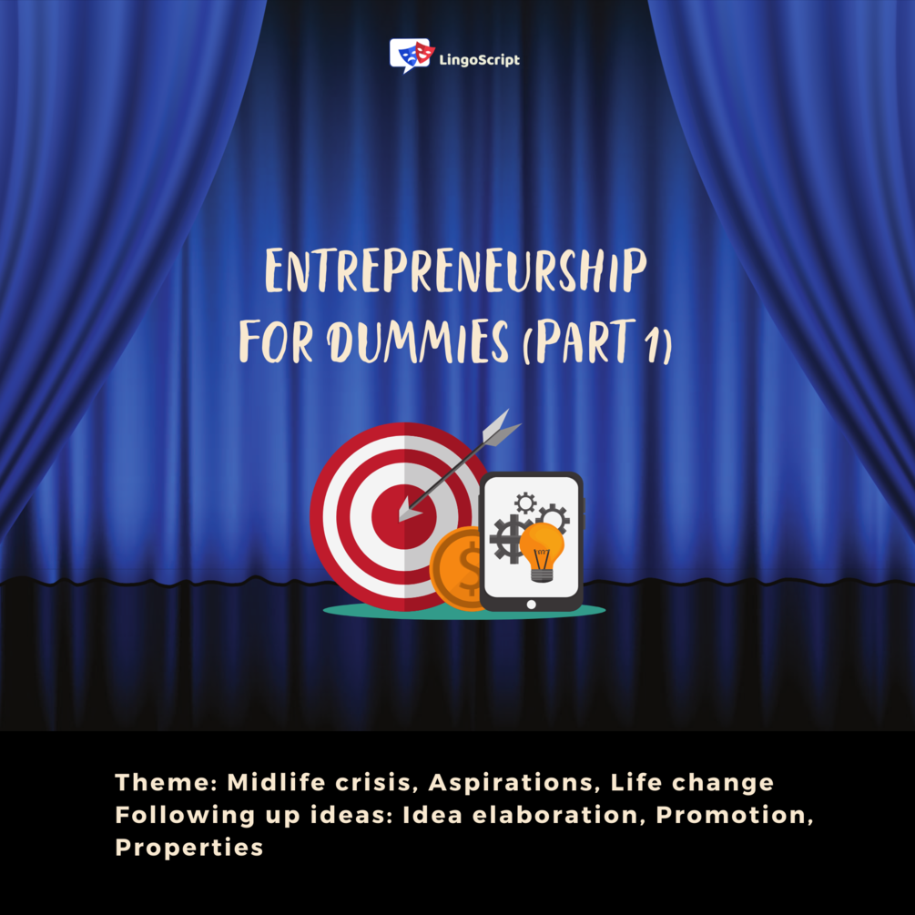 Entrepreneurship for Dummies (Part 1) Script for Teaching English