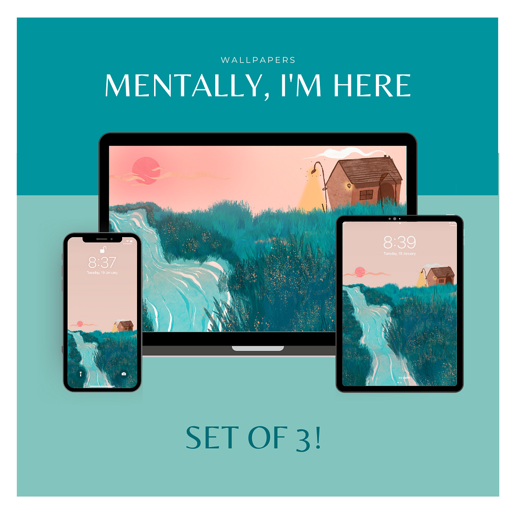 Wallpapers: Mentally, I’m Here