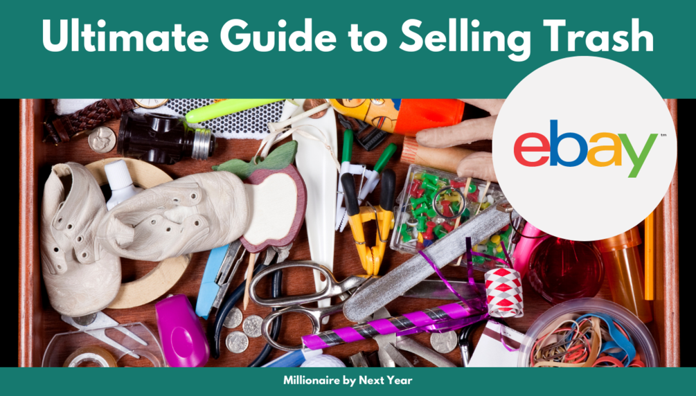 Ultimate Guide to Selling Trash on eBay
