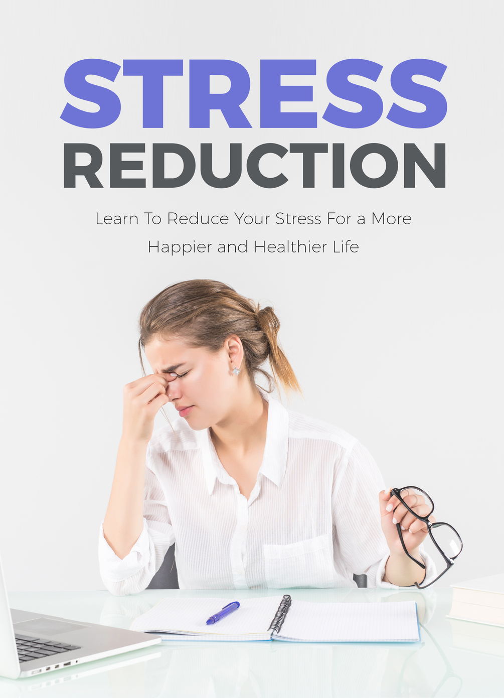 Stress Reduction A Complete Guide To Healthier Life