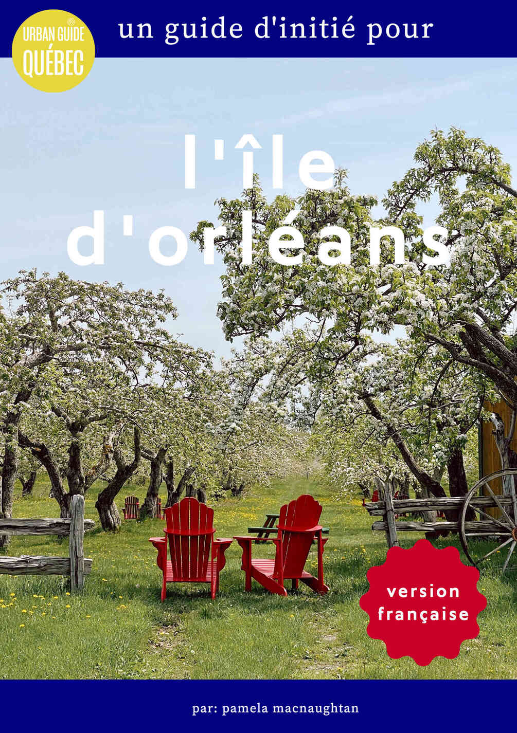 un guide d’initié sur l’île d’orléans