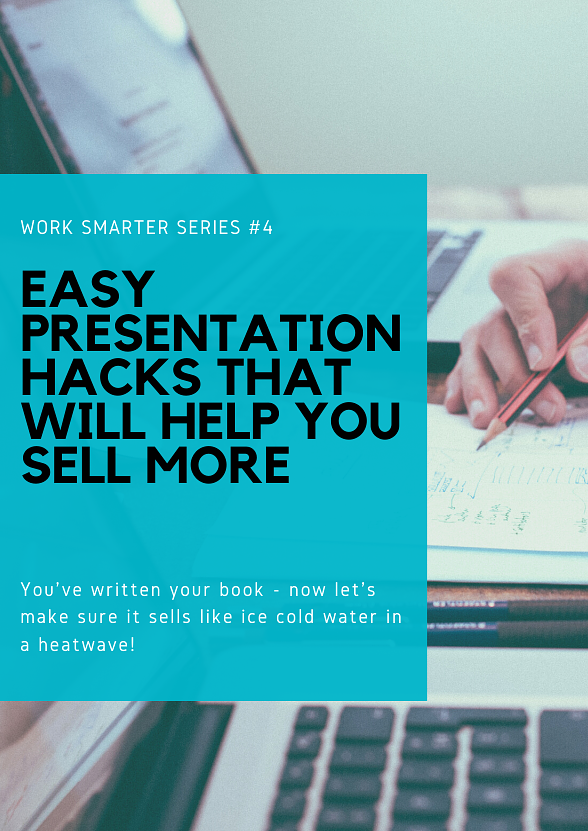 Easy Presentation Hacks that will help you sell more!