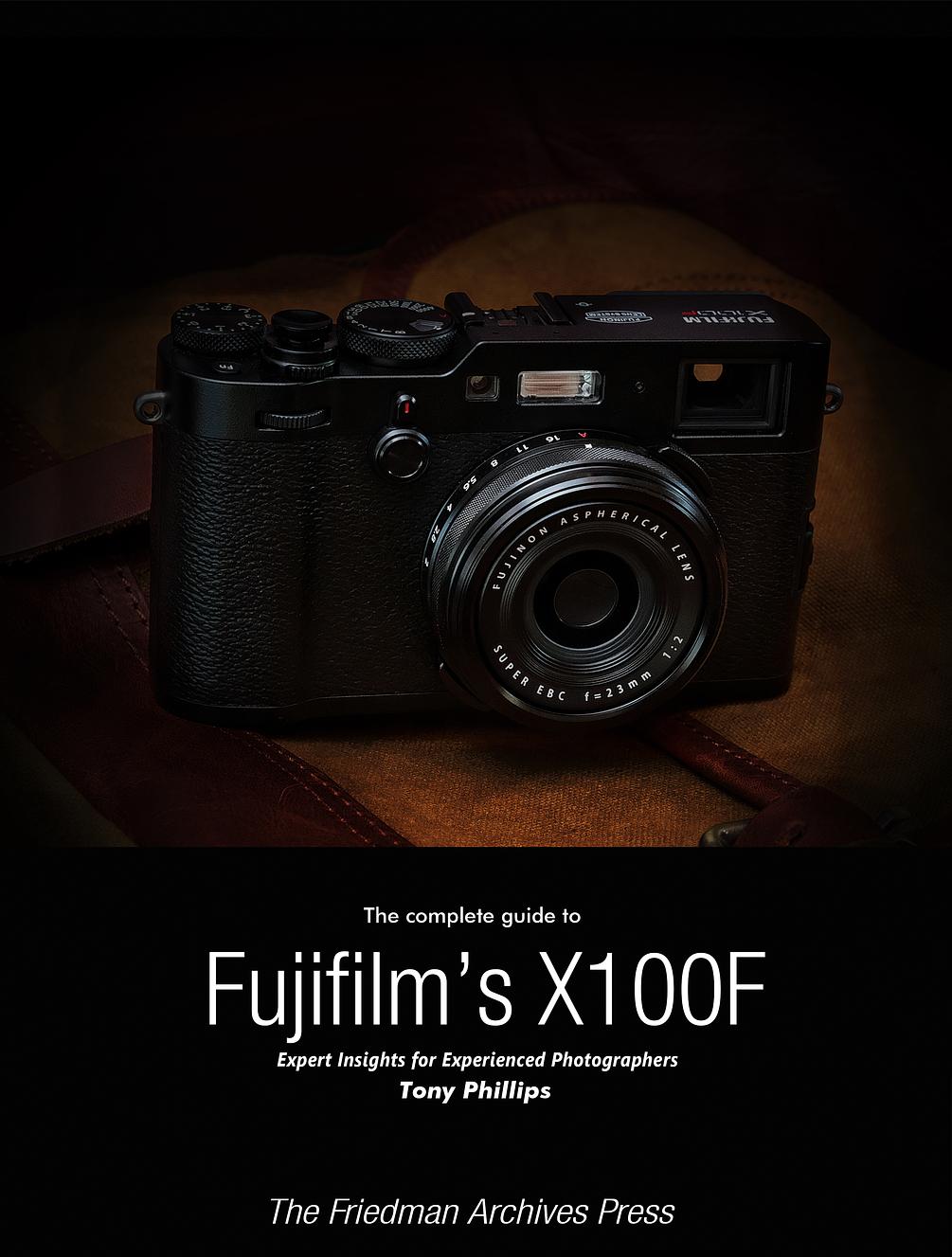 The Complete Guide to Fujifilm's X100F