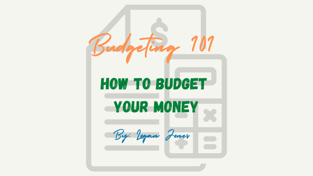 Budgeting 101 How to Budget your Money