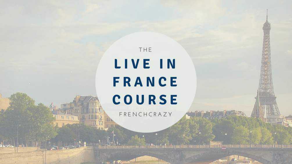 The Live In France Course FrenchCrazy