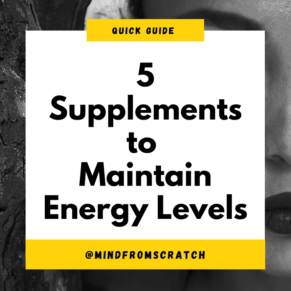 5 Supplements to Maintain Energy Levels
