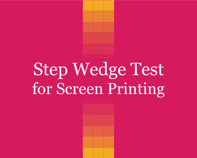 Step Wedge Test for Screen Printing