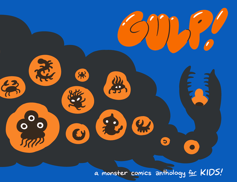 GULP! a monster comics anthology for KIDS!