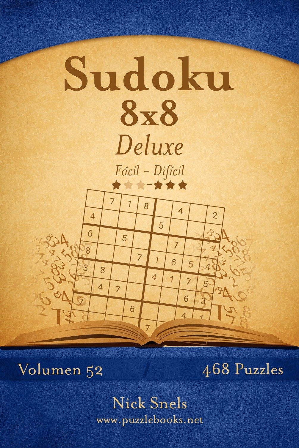 Sudoku 8x8 Deluxe De Fácil a Difícil Volumen 52 468 Puzzles
