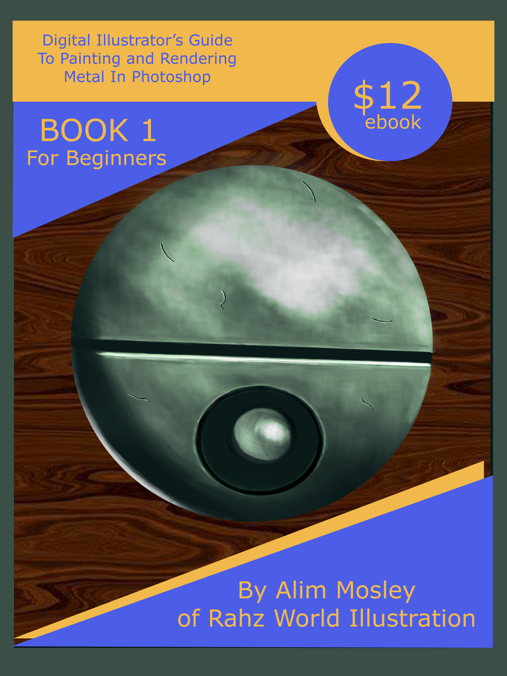 Digital Illustrator's Guide to painting and rendering metal in