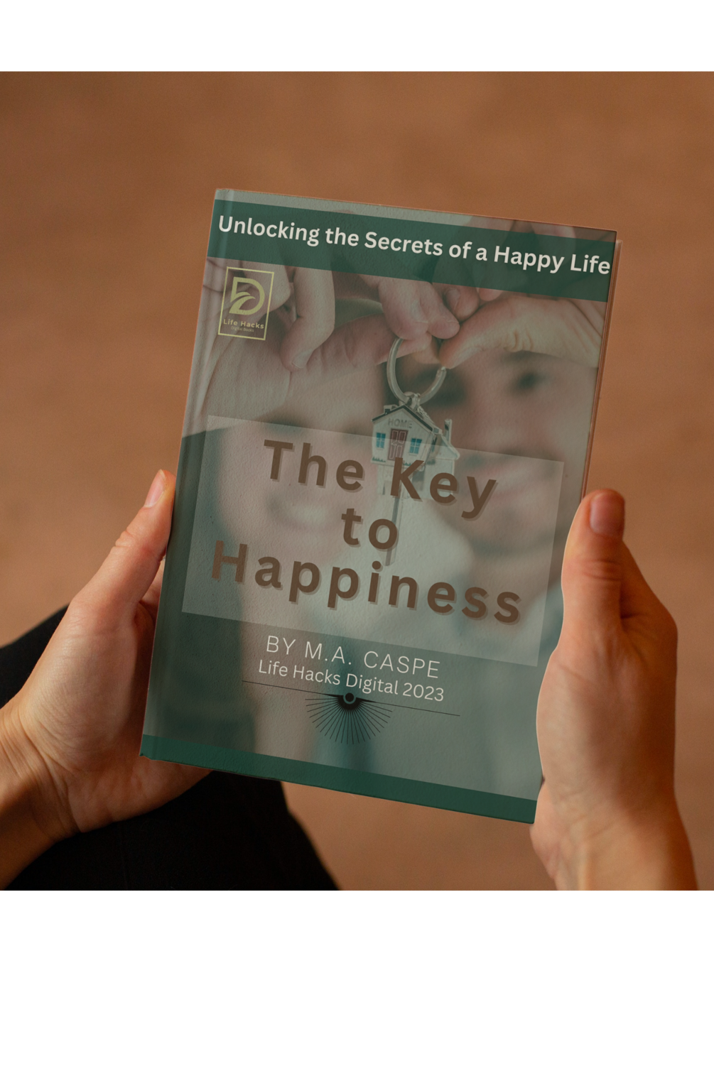 unlocking-the-secrets-of-a-happy-life-the-key-to-happiness