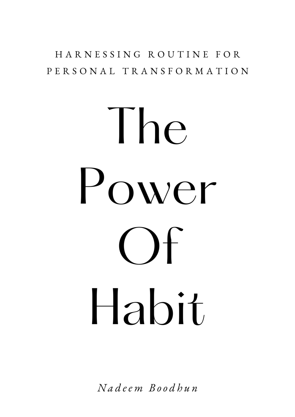 The Power Of Habit Harnessing Routine For Personal Transformation