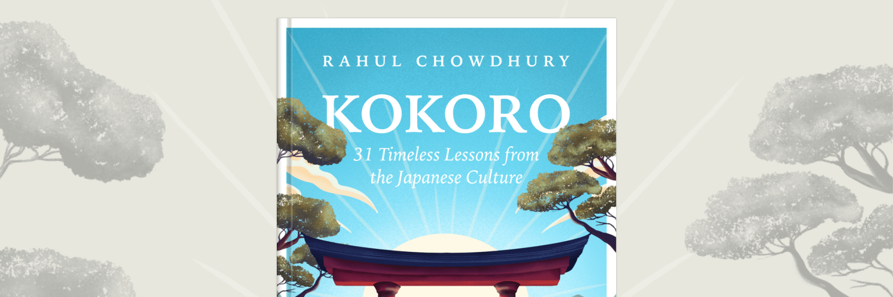 Kokoro — 31 Timeless Lessons from the Japanese Culture