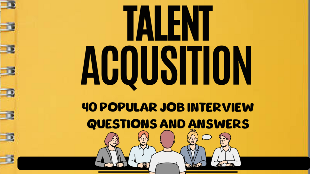 Talent Acquisition Specialist - Popular Interview Questions and Answers