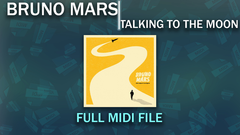 Bruno Mars Talking To The Moon (FULL MIDI FILE)