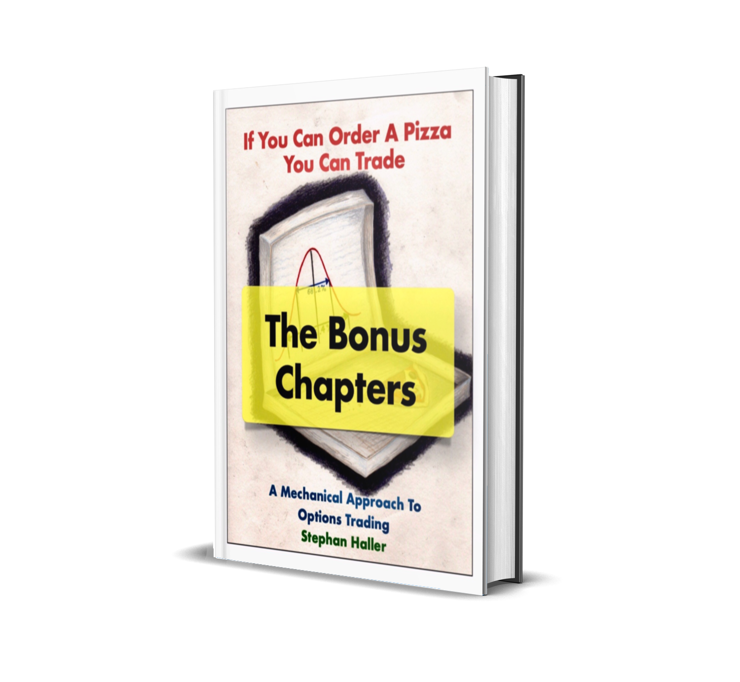 If You Can Order A Pizza You Can Trade - The Bonus Chapters