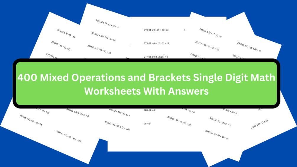 400 Mixed Operations and Brackets Single Digit Math Worksheets With Answers