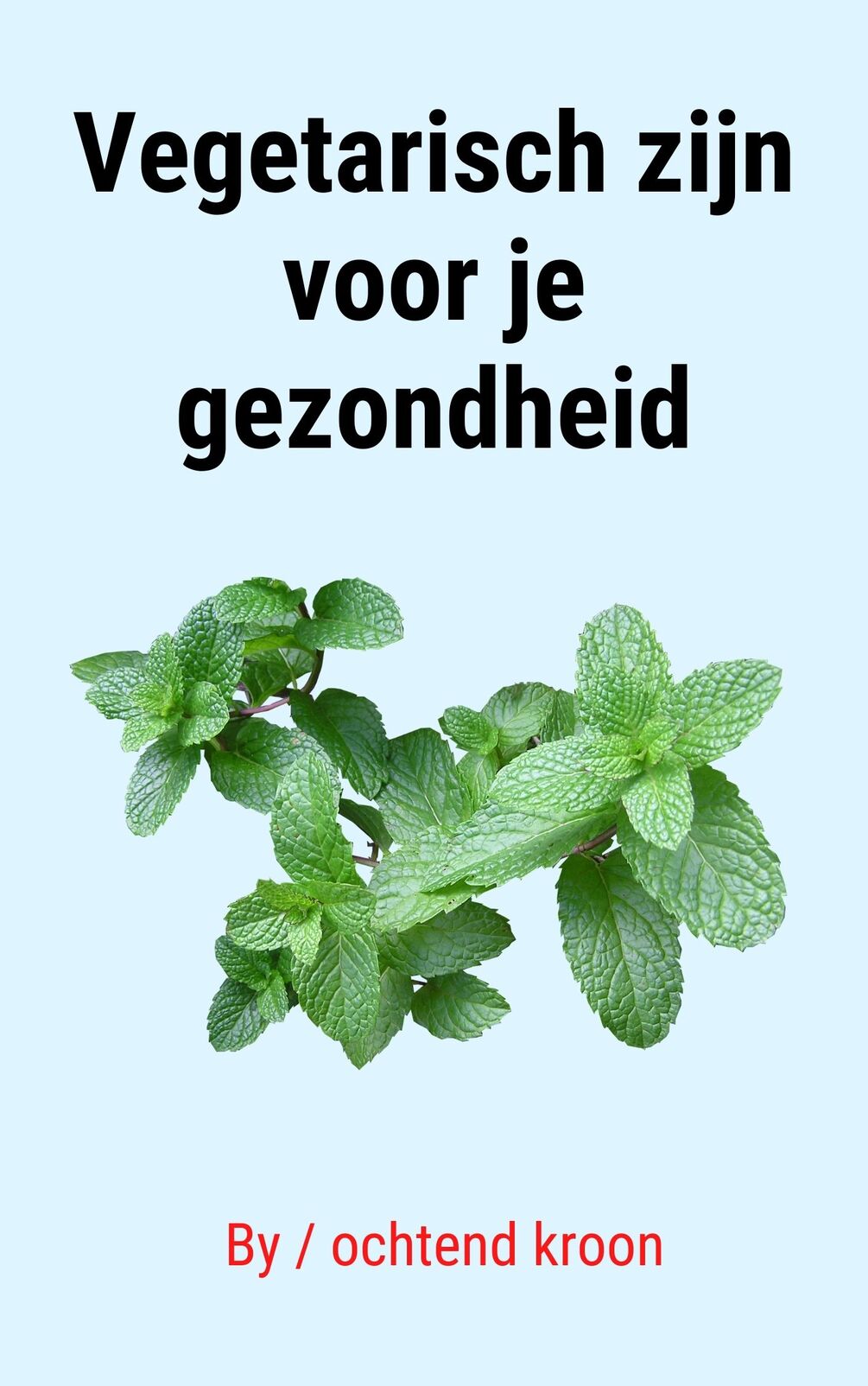 Vegetarisch zijn voor je gezondheid