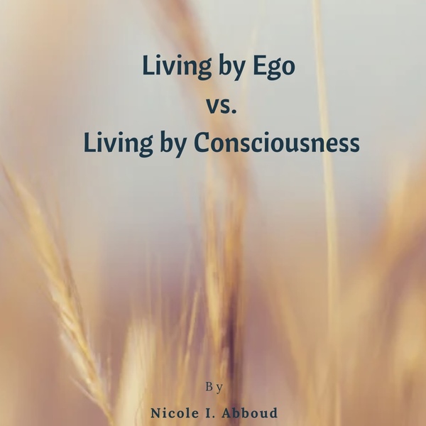 Living By Ego vs. Living By Consciousness eBook Cover