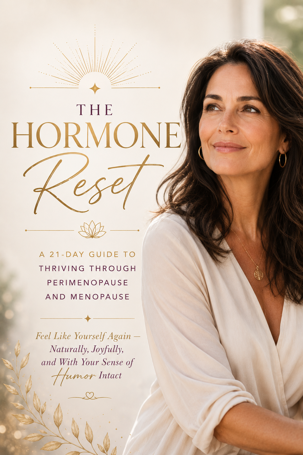 The Hormone Reset: A 21-Day Guide to Thriving Through Perimenopause and Menopause