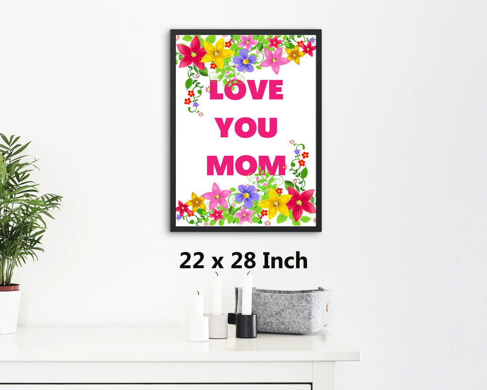 I LOVE MOM Wall Art Design, Mom's Day Wall Art (22x28 Inch), Happy