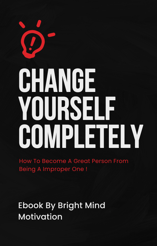 How To Completely Change Yourself - Ebook