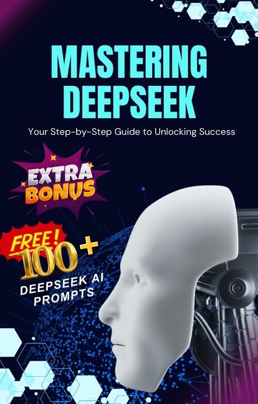 DeepSeek Mastery Your StepbyStep Guide to Unlocking Success(01)