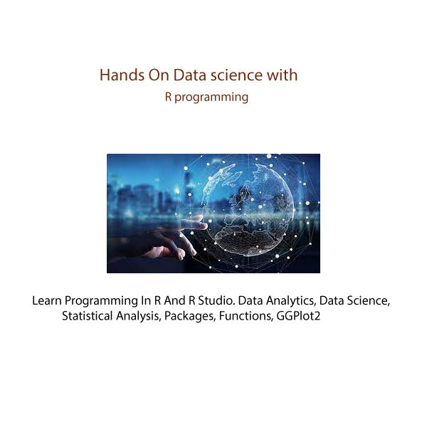 Hands On Data Science With R & Python