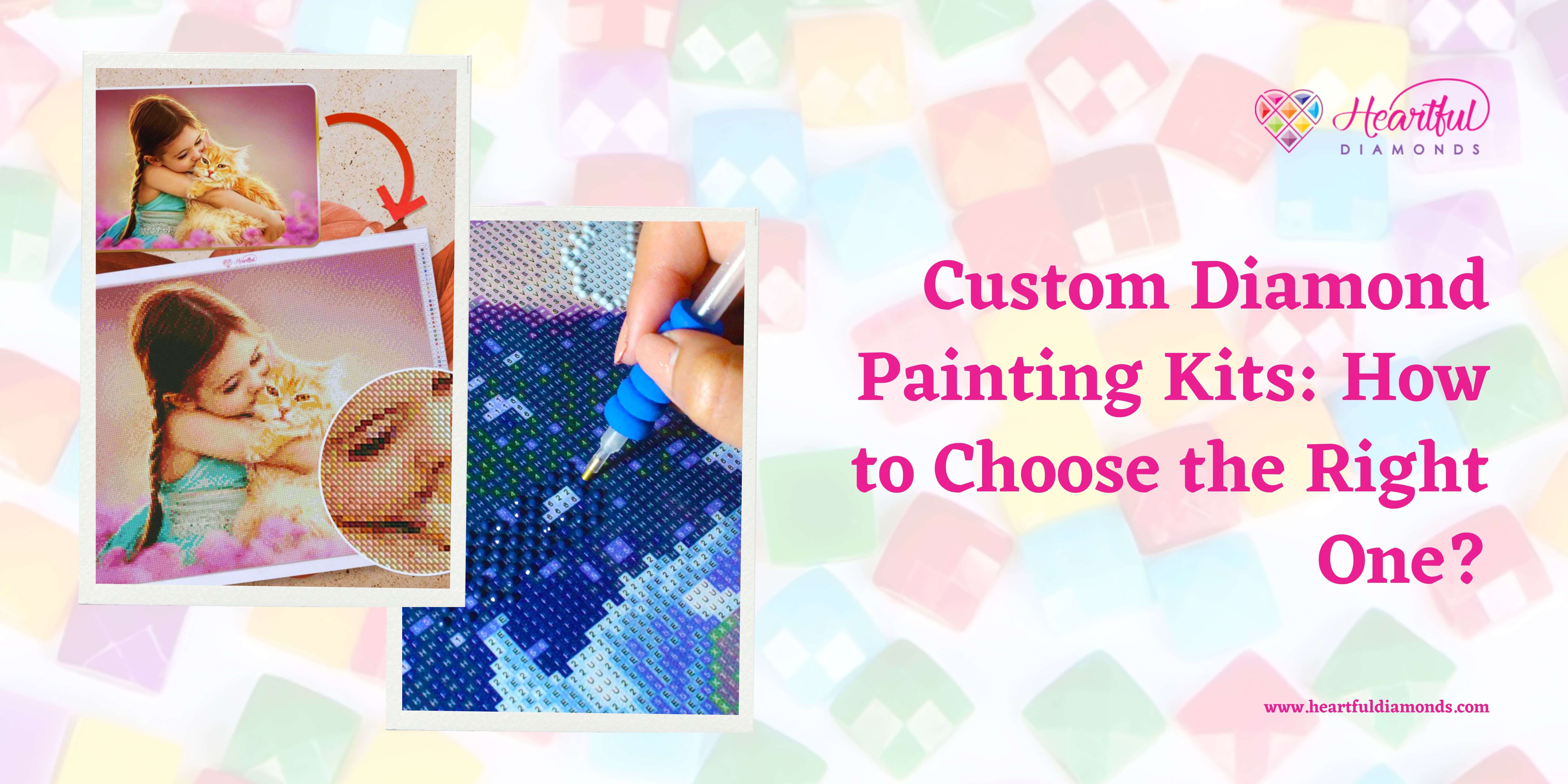 Custom Diamond Painting Kits How to Choose the Right One? Heartful