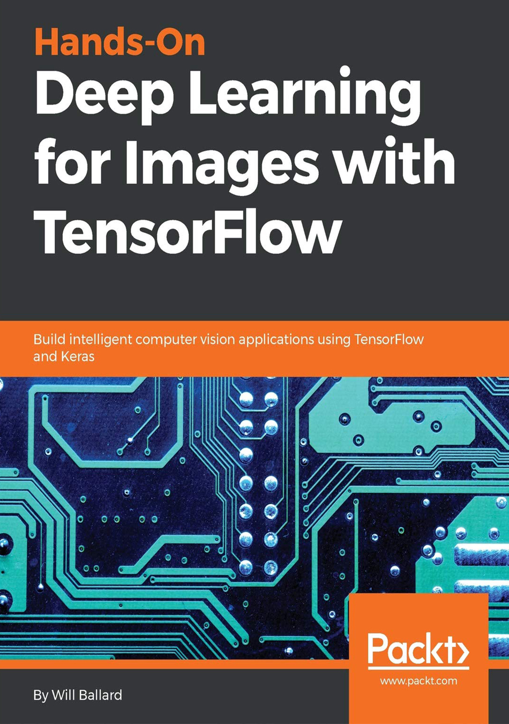 Hands On Deep Learning For Images With TensorFlow Build Intelligent Computer Vision