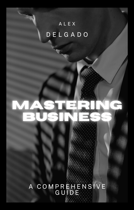 Mastering Business A Comprehensive Guide