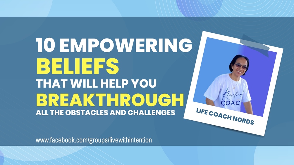 10 Empowering Beliefs That Will Help You Breakthrough All The Obstacles ...