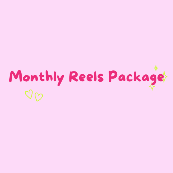 Monthly Reels
