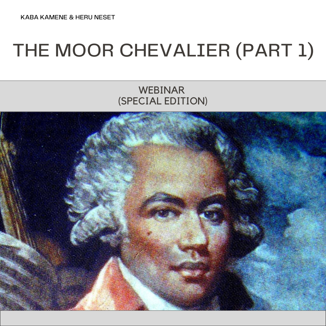The Moor Chevalier Part 1 Webinar Special Edition Kabakamene