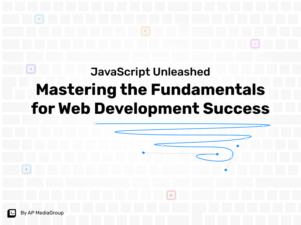 javascript-unleashed-the-fundamentals-for-web-development-success