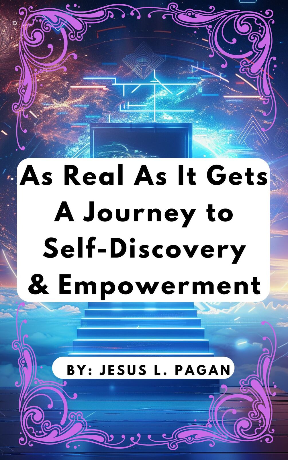 As Real As It Gets A Journey to SelfDiscovery and Empowerment