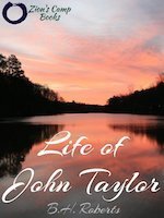 Life of John Taylor by B.H. Roberts