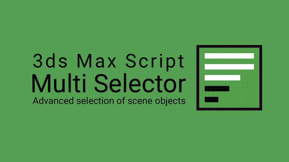 3ds-max-script-multi-selector