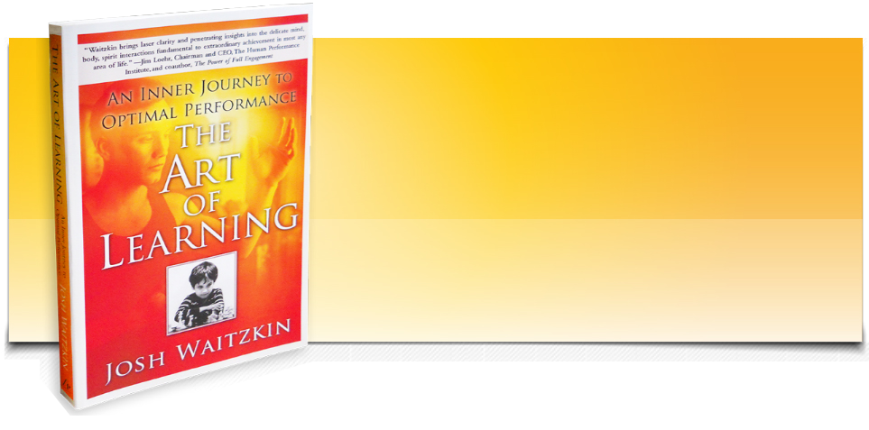 Josh Waitzkin -- The Official Site of Josh Waitzkin & The Art of Learning