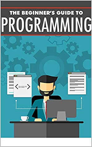 Beginner's Guide To Programming