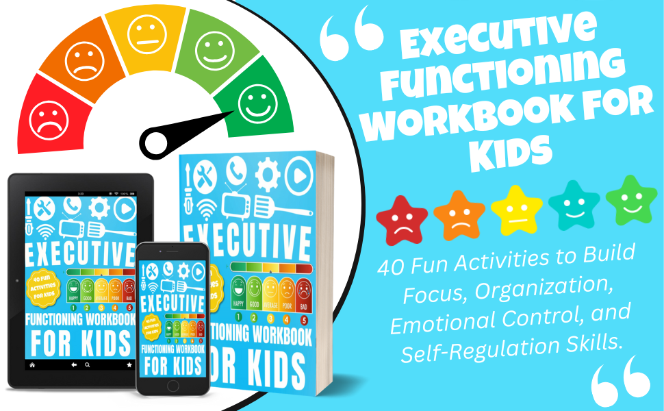 Executive Functioning Workbook for Kids: 40 Fun Activities to Build ...