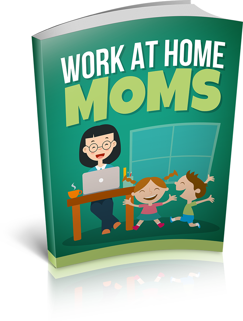 Work At Home Moms