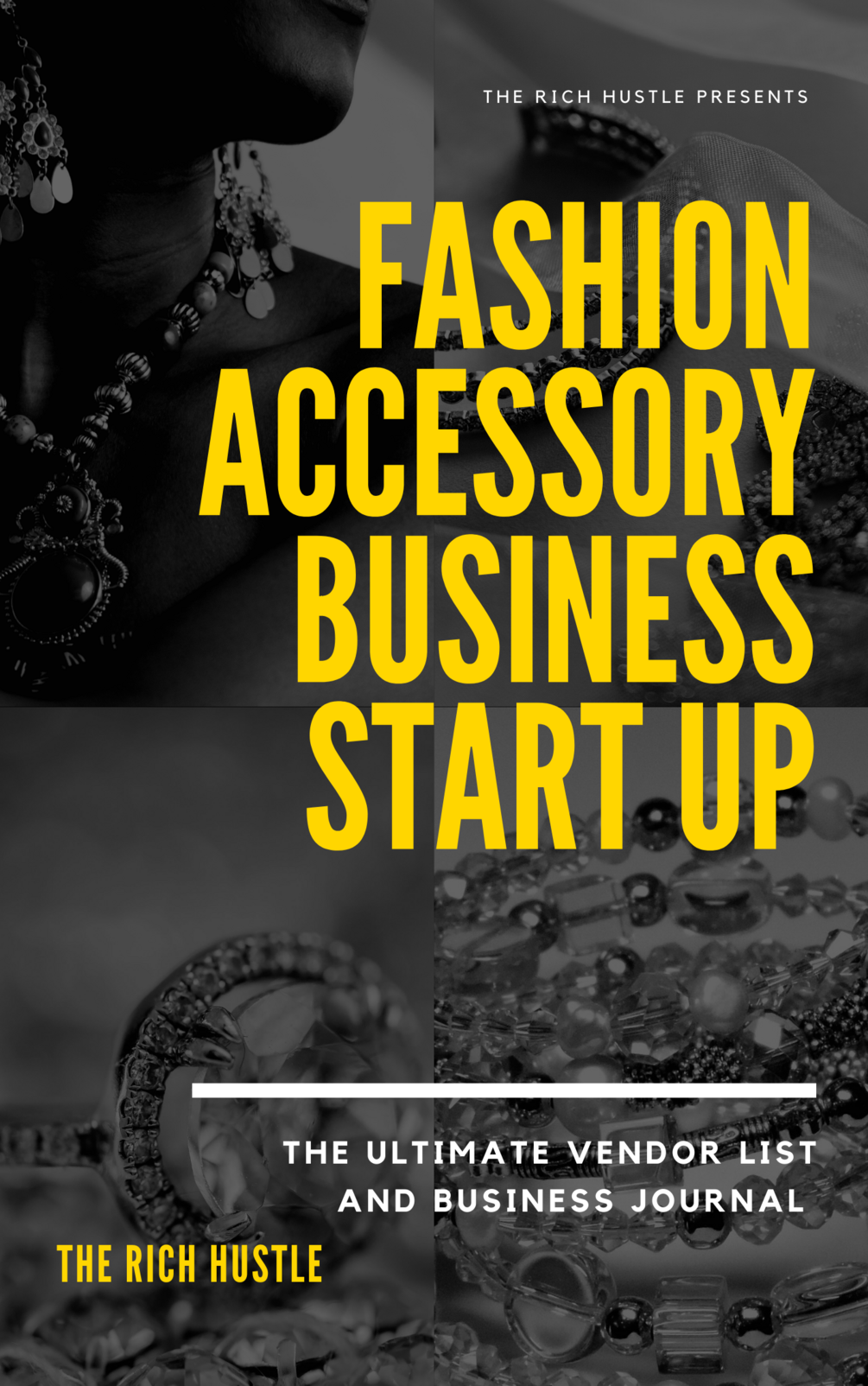 The Rich Hustle Presents Fashion Accessory Business Start Up + Planner