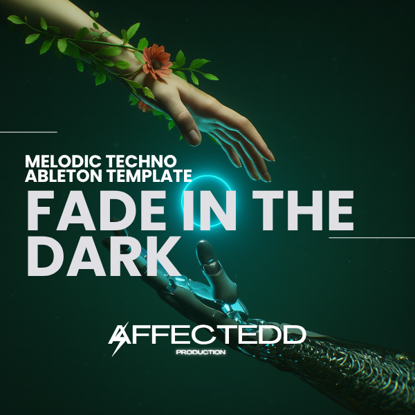 Melodic Techno Ableton Live Template – Fade in the Dark | AFFECTEDD