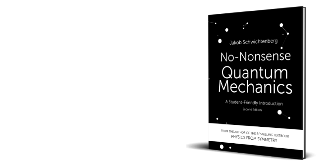 No-Nonsense Quantum Mechanics: A Student-Friendly Introduction, Second  Edition 2, Schwichtenberg, Jakob 